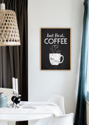 But first coffee - Blackpainted Poster