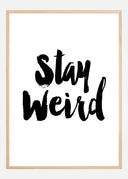 Stay Weird Poster II