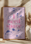 I Need Space Poster