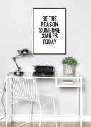 Be the reason someone smiles today Poster