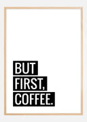 But First Coffee Poster