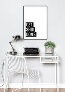 Get Shit Done Poster