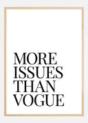 More Issues Than Vogue Poster