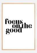 Focus on the good Poster