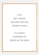 Life isn't about waiting for the storm to pass Poster