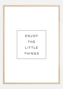 Enjoy the little things Poster