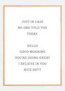 Just in case no one told you today Poster